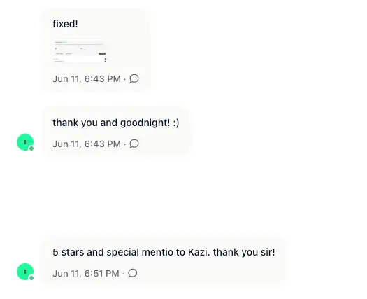 Gleap in-app support thread: a screenshot of the fix, then the merchant replying 'thank you and goodnight! :)' and '5 stars and special mentio to Kazi. thank you sir!'