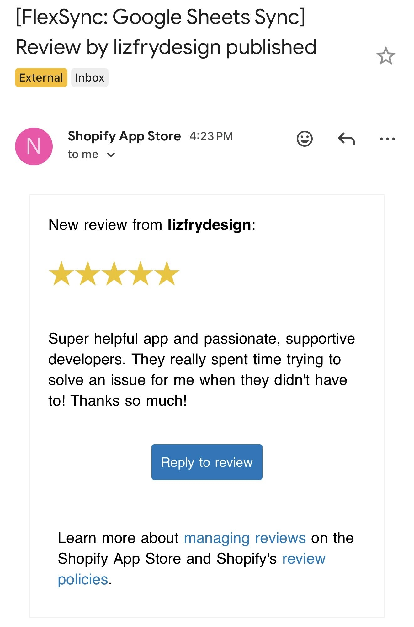 Email from the Shopify App Store: a 5-star FlexSync review from lizfrydesign reading 'Super helpful app and passionate, supportive developers. They really spent time trying to solve an issue for me when they didn't have to! Thanks so much!'